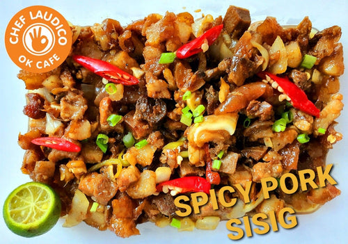 Spicy Pork Sisig - Chef Laudico OK Cafe 